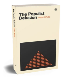 The Populist Delusion