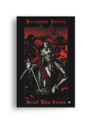 Hernando Cortez (Great Men Series)