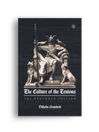 The Culture of the Teutons: The Restored Edition