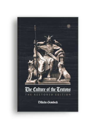 The Culture of the Teutons: The Restored Edition
